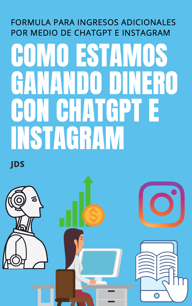 COMO ESTAMOS GANANDO DINERO CON CHATGPT E INSTAGRAM. Ebook
